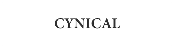CYNICAL シニカル