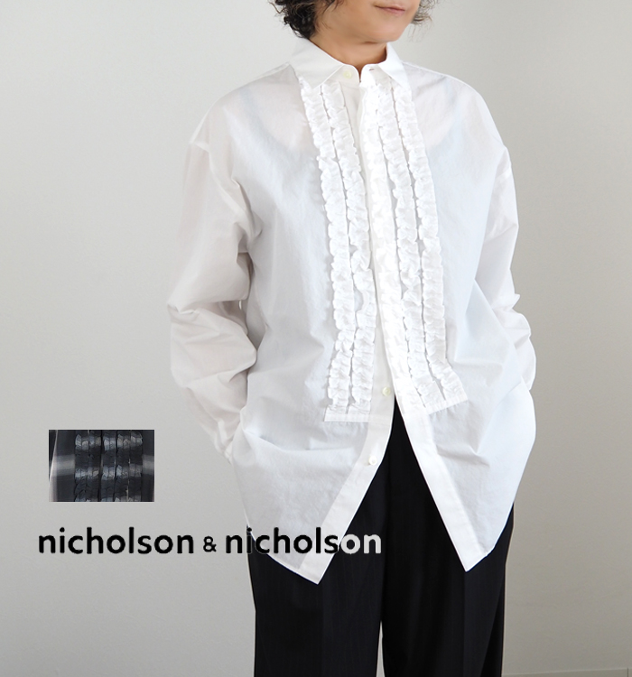 nicholson and nicholson ニコルソンアンドニコルソン フロントフリルシャツ